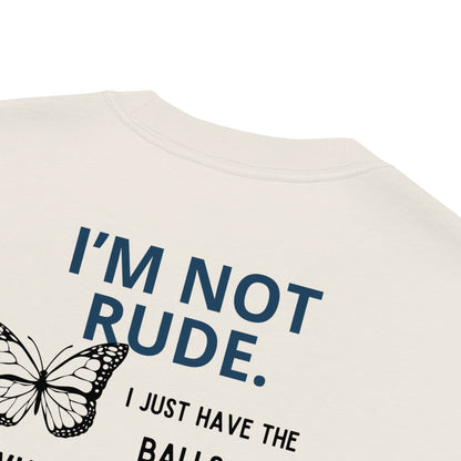 I'm Not Rude Oversized T-shirt